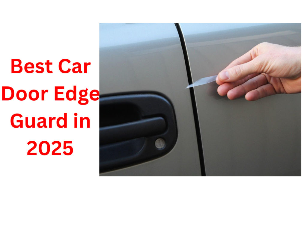 Best Car Door Edge Guard in 2025