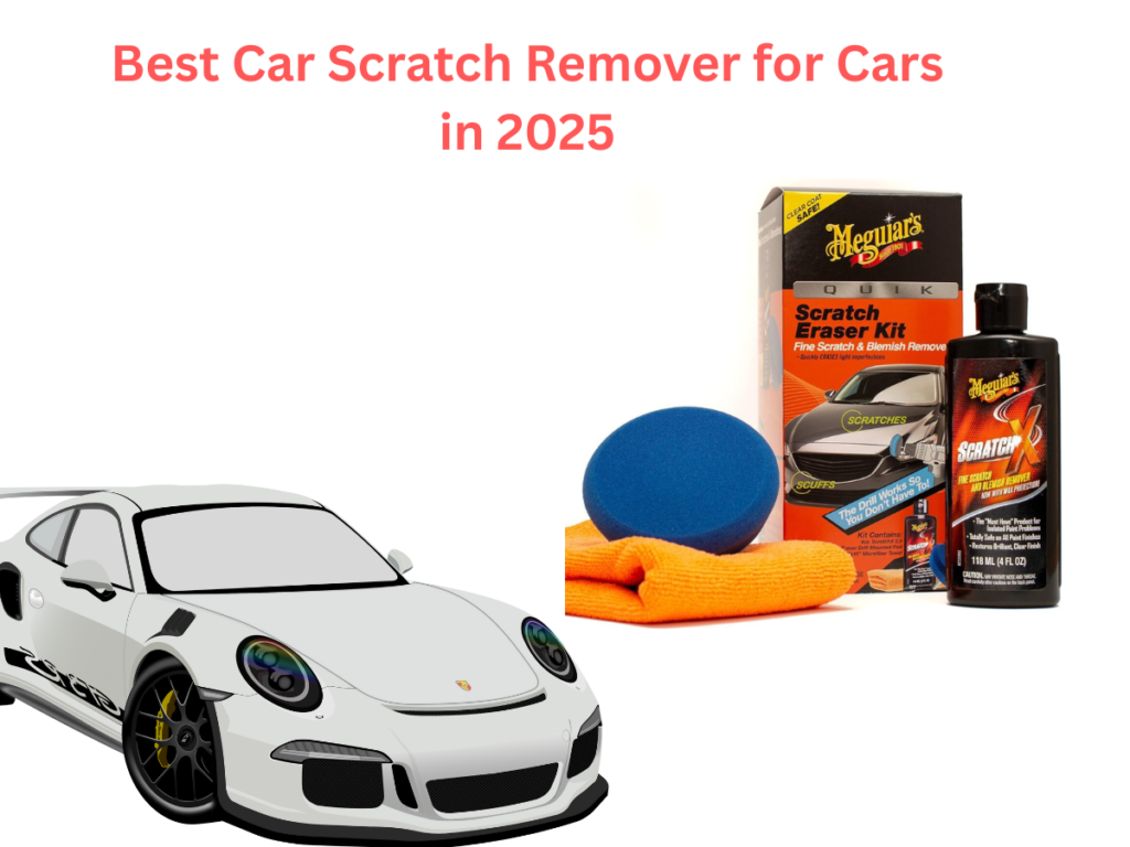 Best Car Scratch Remover for Cars in 2025