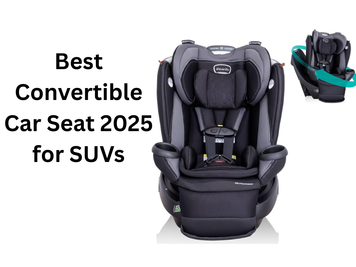 Best Convertible Car Seat 2025 for SUVs